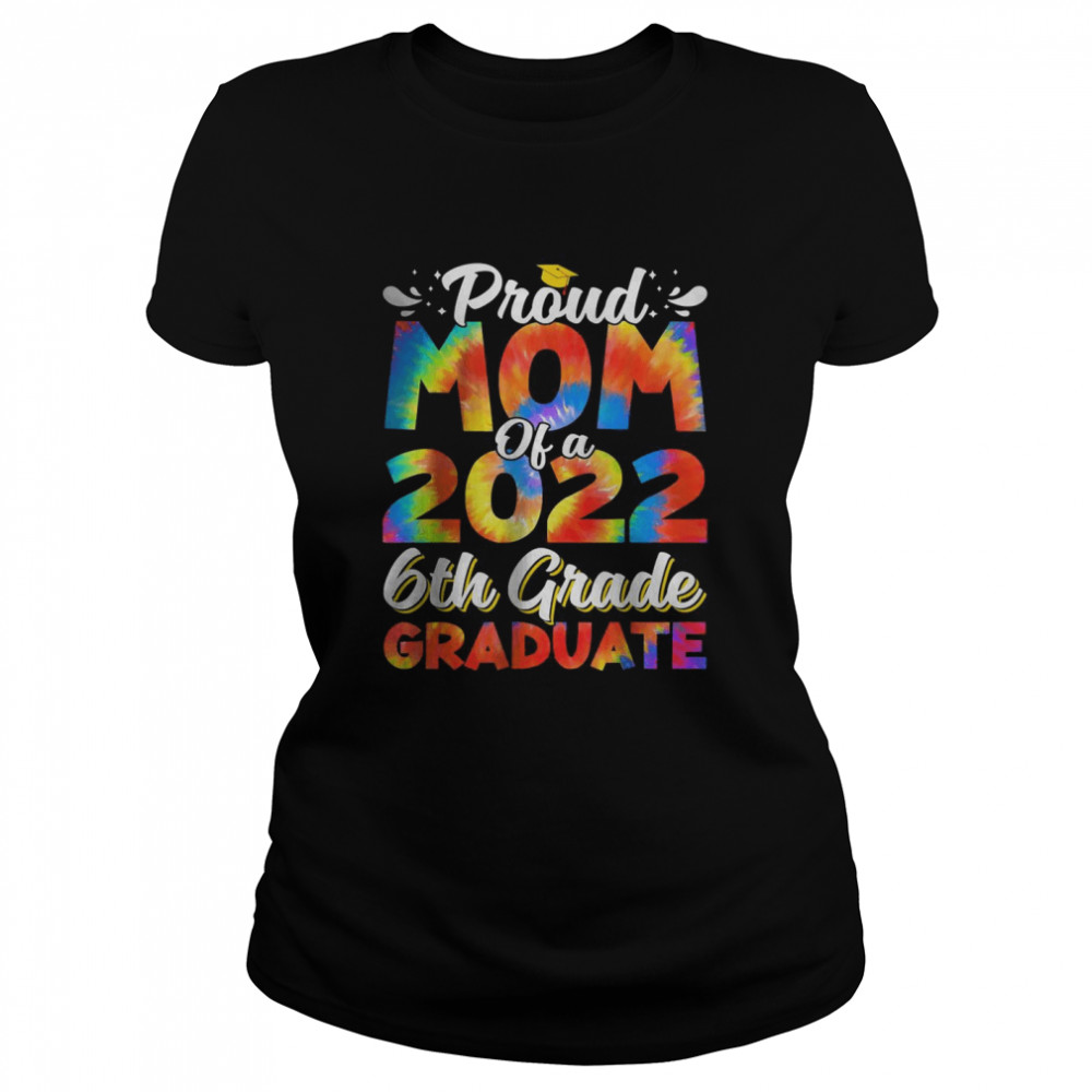 Proud Mom Of A 2022 6Th Grade Graduate T-Shirt 1 » Cool Gifts for You - Mfamilygift Proud Mom Of A 2022 6Th Grade Graduate T-Shirt 1
