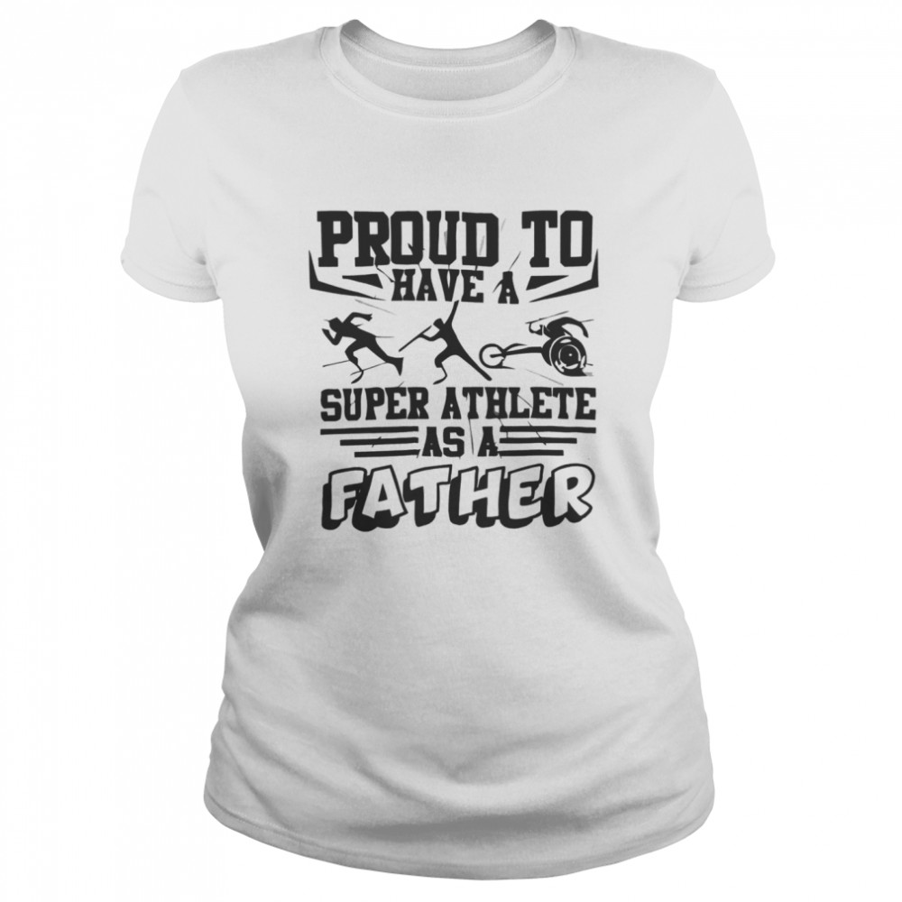 Proud To Have A Super Athlete As A Father Shirt 1 » Cool Gifts for You - Mfamilygift Proud To Have A Super Athlete As A Father Shirt 1