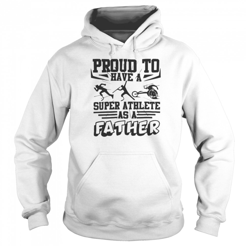 Proud To Have A Super Athlete As A Father Shirt 4 » Cool Gifts for You - Mfamilygift Proud To Have A Super Athlete As A Father Shirt 4