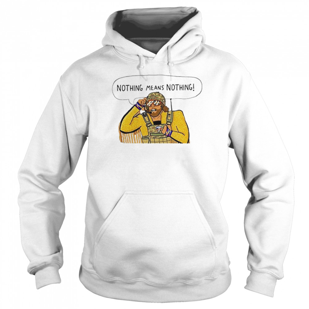 Randy Savage Macho Man Nothing Means Nothing T-Shirt 4 » Cool Gifts for You - Mfamilygift Randy Savage Macho Man Nothing Means Nothing T-Shirt 4