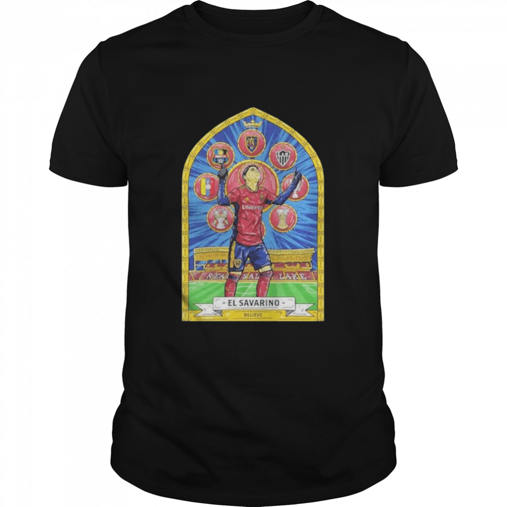 Real Salt Lake El Savarino Believe Shirt Real Salt Lake El Savarino Believe Shirt