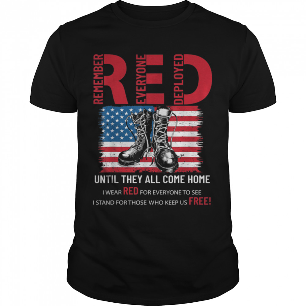 Remember Everyone Deployed Veteran Soldier T-Shirt B09znxk3k6