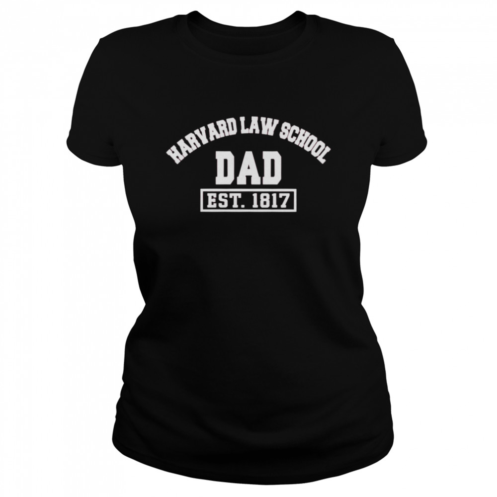Harvard Law School Dad Est 1817 Shirt 1 » Cool Gifts for You - Mfamilygift Harvard Law School Dad Est 1817 Shirt 1