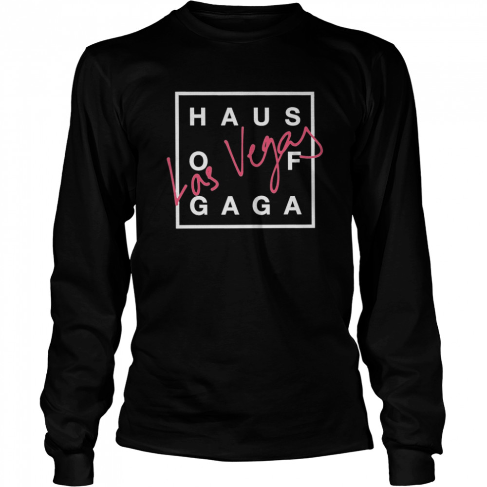 Haus Of Gaga Las Vegas 2022 Shirt 2 » Cool Gifts for You - Mfamilygift Haus Of Gaga Las Vegas 2022 Shirt 2