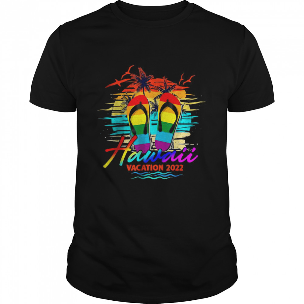 Hawaii Hawaiian Vacation 2022 Flip Flop Lgbt Summer Holiday Shirt