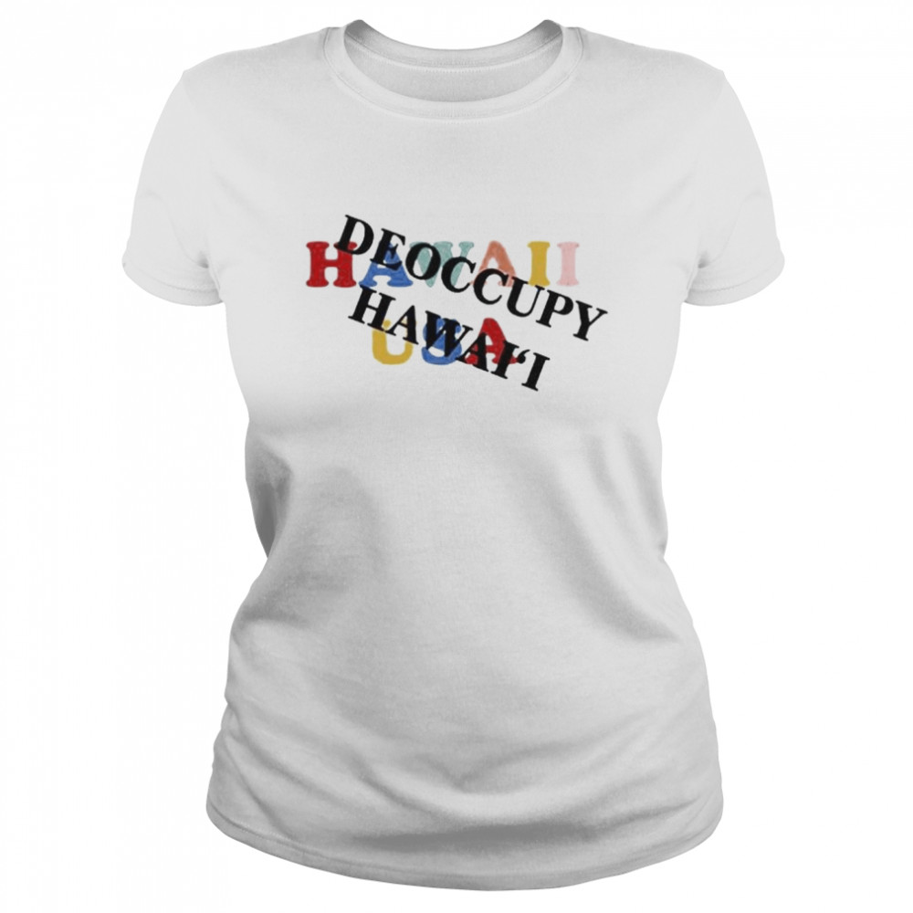 Hawaii Usa Deoccupy Hawai’I Shirt 1 » Cool Gifts for You - Mfamilygift Hawaii Usa Deoccupy Hawai’I Shirt 1