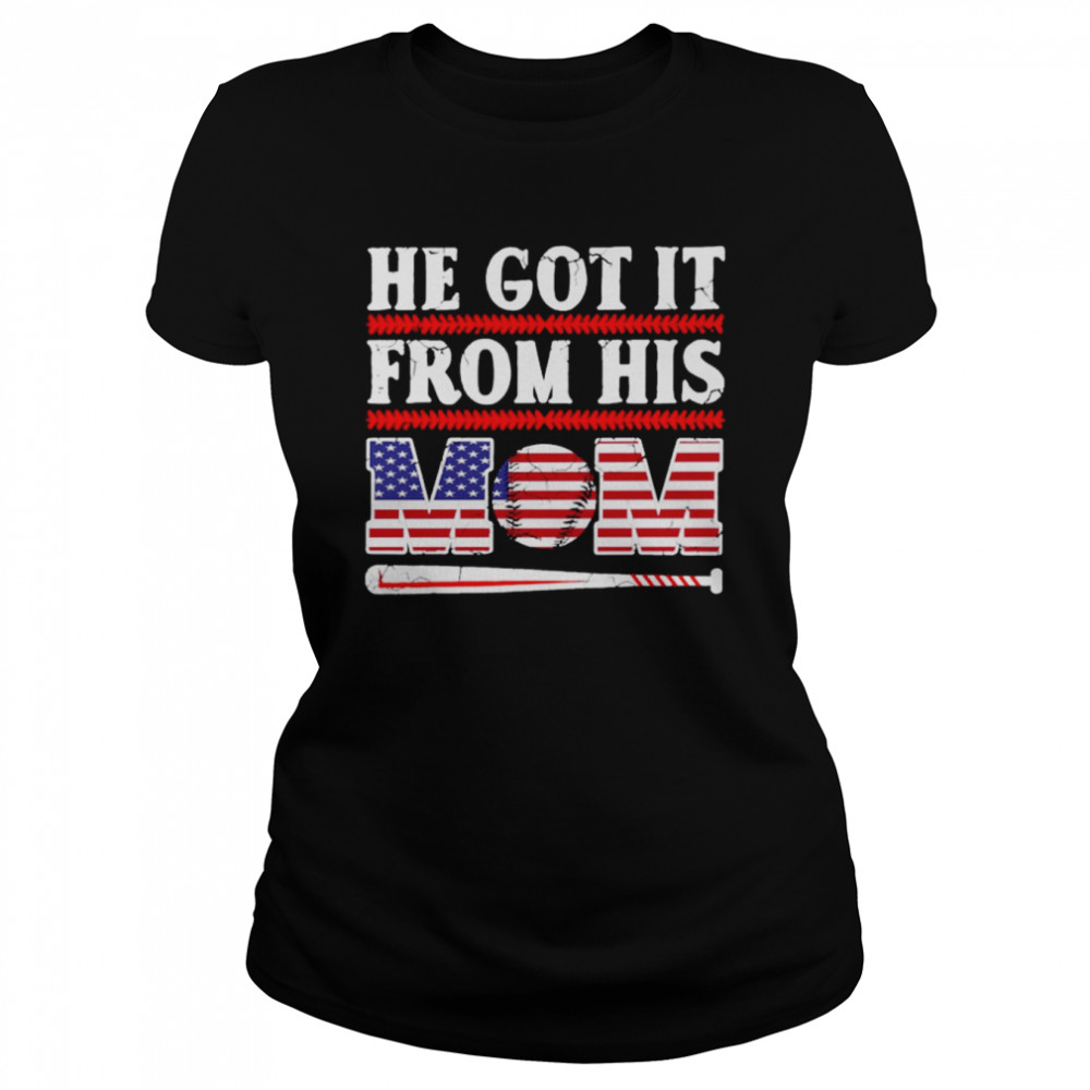He Got It From His Mom T-Shirt 1 » Cool Gifts for You - Mfamilygift He Got It From His Mom T-Shirt 1