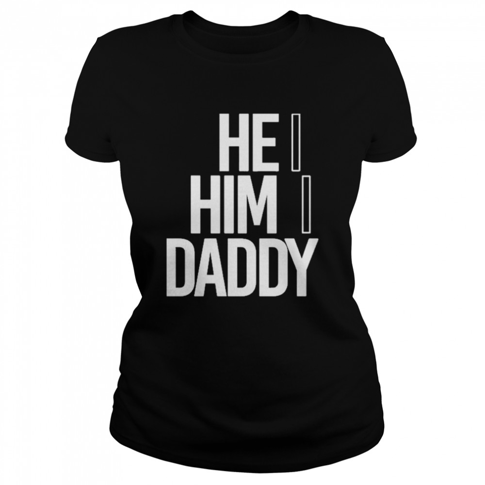 He Him Daddy Daddy Naziio Shirt 1 » Cool Gifts for You - Mfamilygift He Him Daddy Daddy Naziio Shirt 1