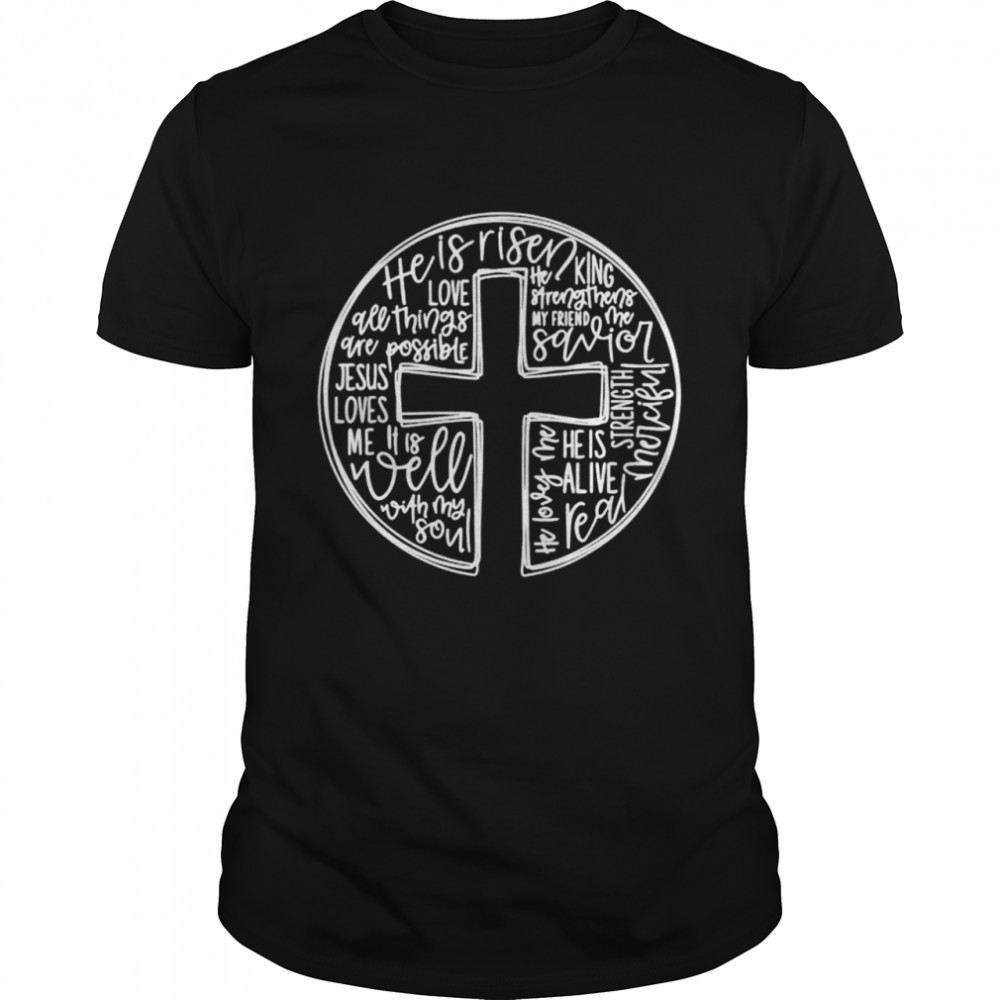 He Is Risen Easter Jesus Christian Cross Jesus Christian Shirt He Is Risen Easter Jesus Christian Cross Jesus Christian Shirt