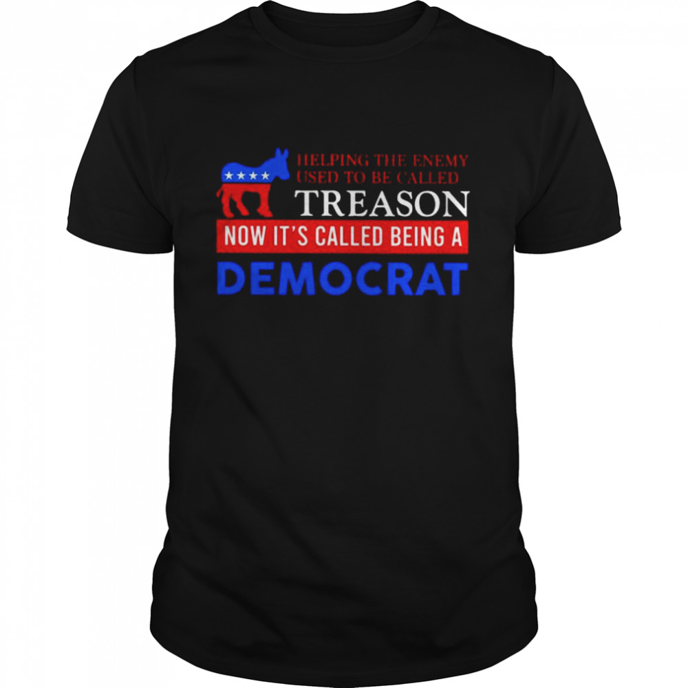 Helping The Enemy Used To Be Called Treason Shirt Helping The Enemy Used To Be Called Treason Shirt