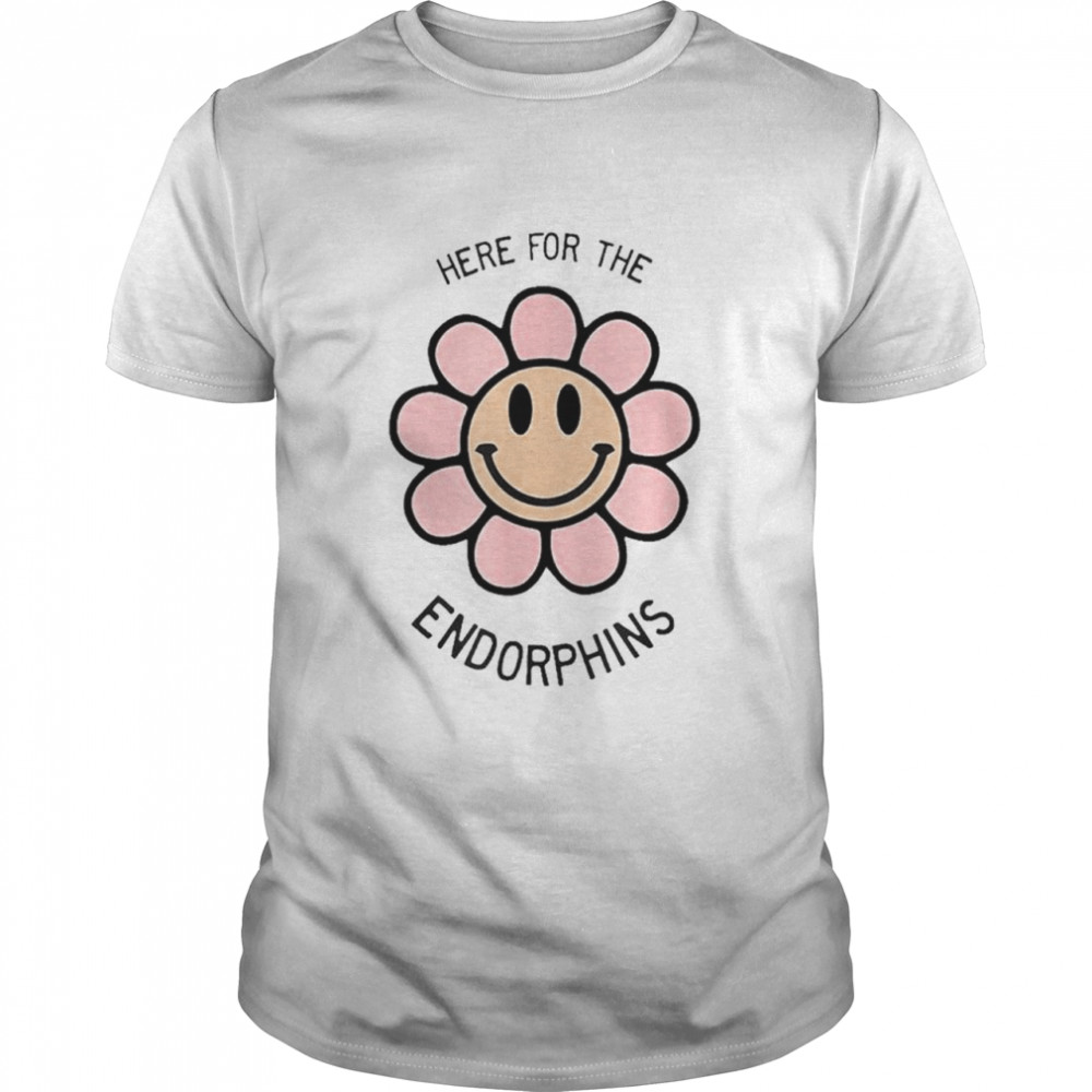 Here For The Endorphins Flower Shirt