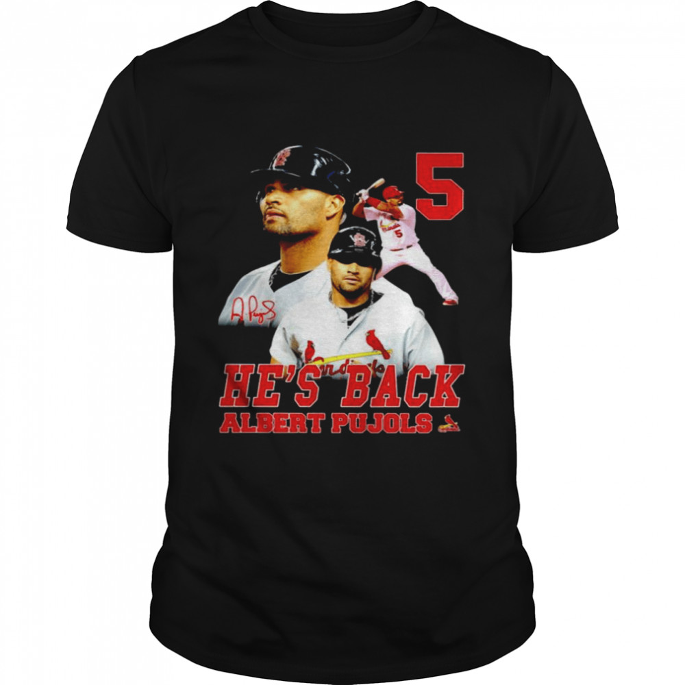 He’S Back Albert Pujols Shirt