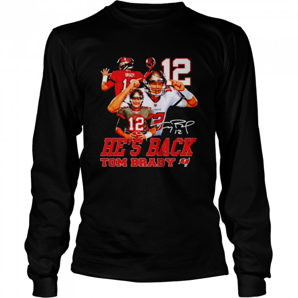 He’S Back Tom Brady Signature Shirt 2 » Cool Gifts for You - Mfamilygift He’S Back Tom Brady Signature Shirt 2