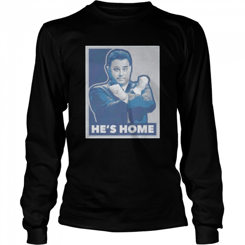 He’S Home Shirt 2 » Cool Gifts for You - Mfamilygift He’S Home Shirt 2