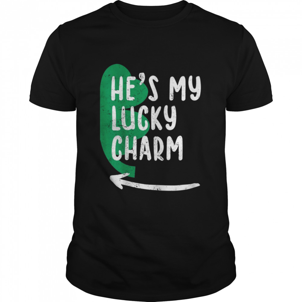 He’S My Lucky Charm St Patricks Day Couple Shirt He’S My Lucky Charm St Patricks Day Couple Shirt