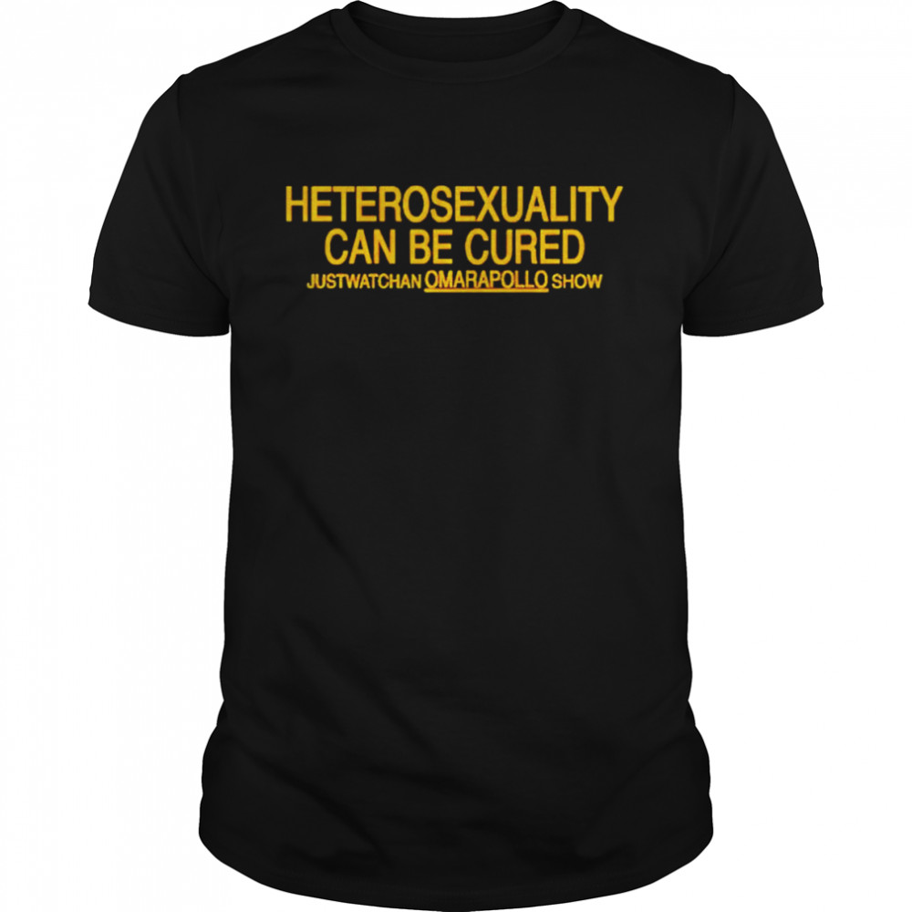 Heterosexuality Can Be Cured Shirt Heterosexuality Can Be Cured Shirt