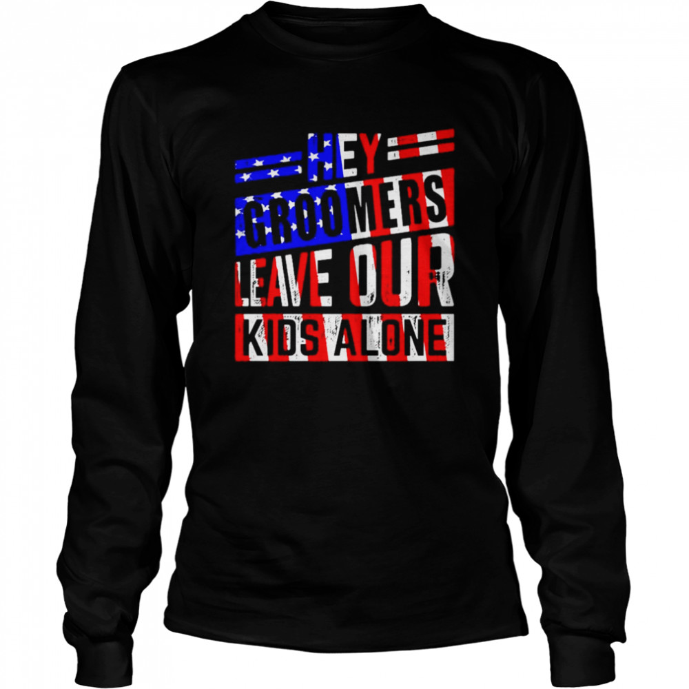 Hey Groomers Leave Our Kids Alone T-Shirt 2 » Cool Gifts for You - Mfamilygift Hey Groomers Leave Our Kids Alone T-Shirt 2