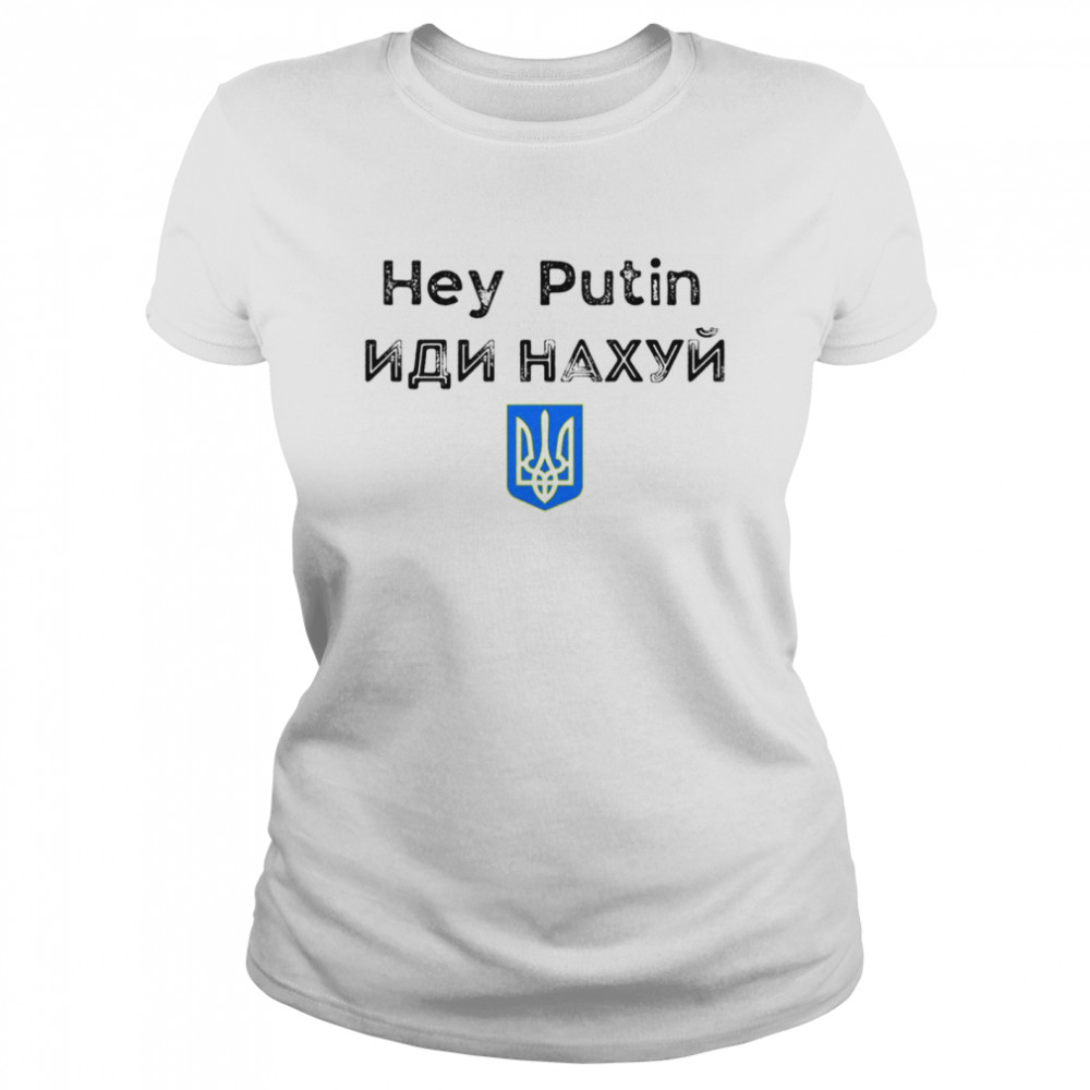 Hey Putin Ukrainian Pride Shirt 1 » Cool Gifts for You - Mfamilygift Hey Putin Ukrainian Pride Shirt 1