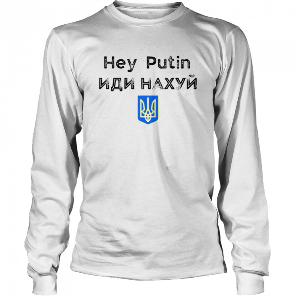 Hey Putin Ukrainian Pride Shirt 2 » Cool Gifts for You - Mfamilygift Hey Putin Ukrainian Pride Shirt 2