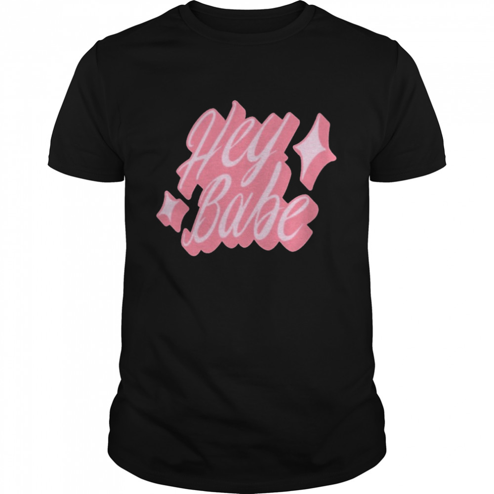 Heybabepod Hey Babe Shirt Heybabepod Hey Babe Shirt