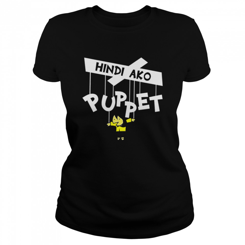 Hindi Ako Puppet Shirt 1 » Cool Gifts for You - Mfamilygift Hindi Ako Puppet Shirt 1