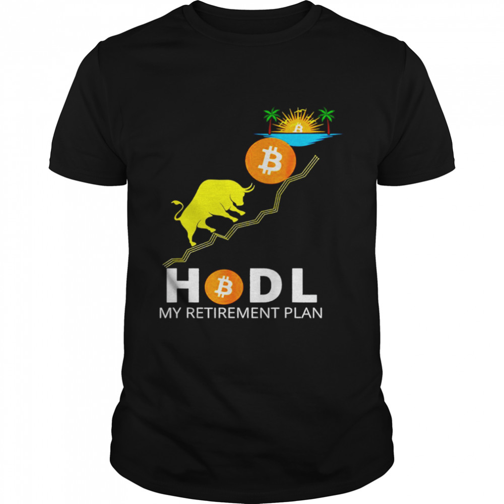 Hodl My Retirement Play Shirt