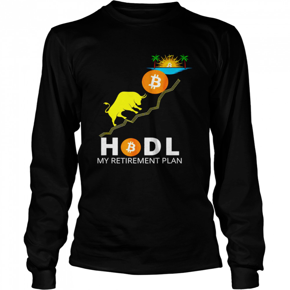 Hodl My Retirement Play Shirt 2 » Cool Gifts for You - Mfamilygift Hodl My Retirement Play Shirt 2