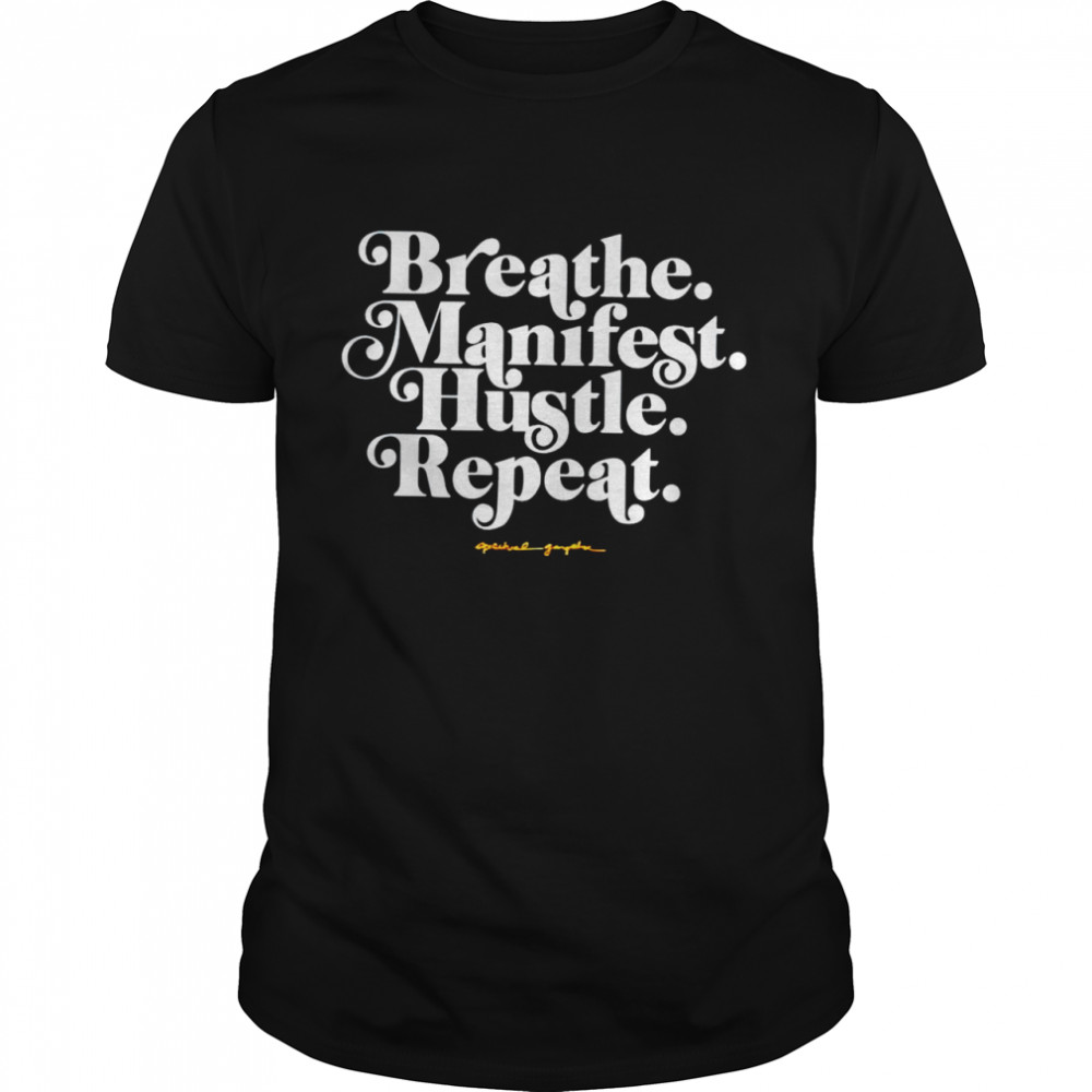 Holly Rowe Breath Manifest Hustle Repeat Shirt