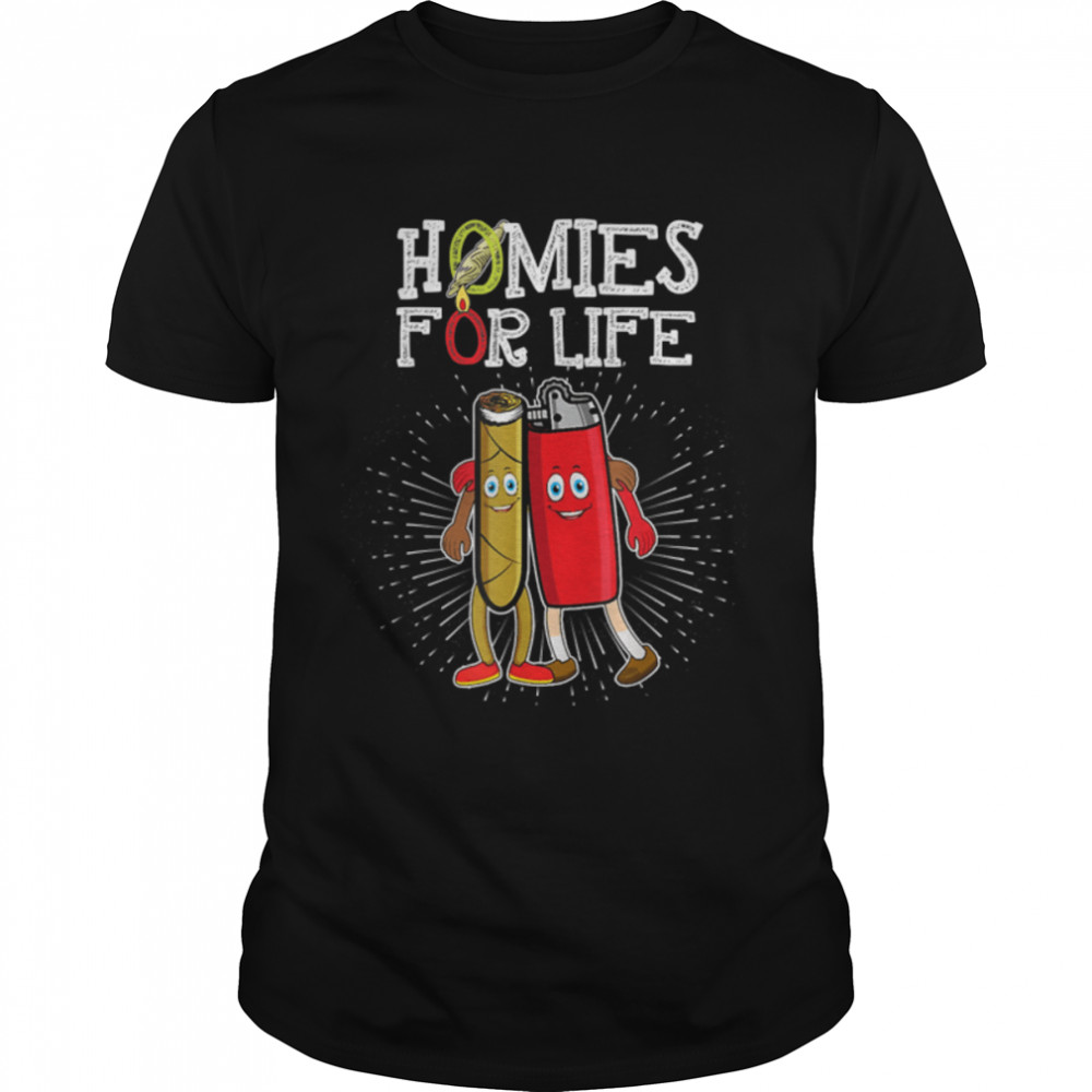 Homies For Life Joint Friendship 420 Humor Weed Men Women T-Shirt B09w8tsxrp