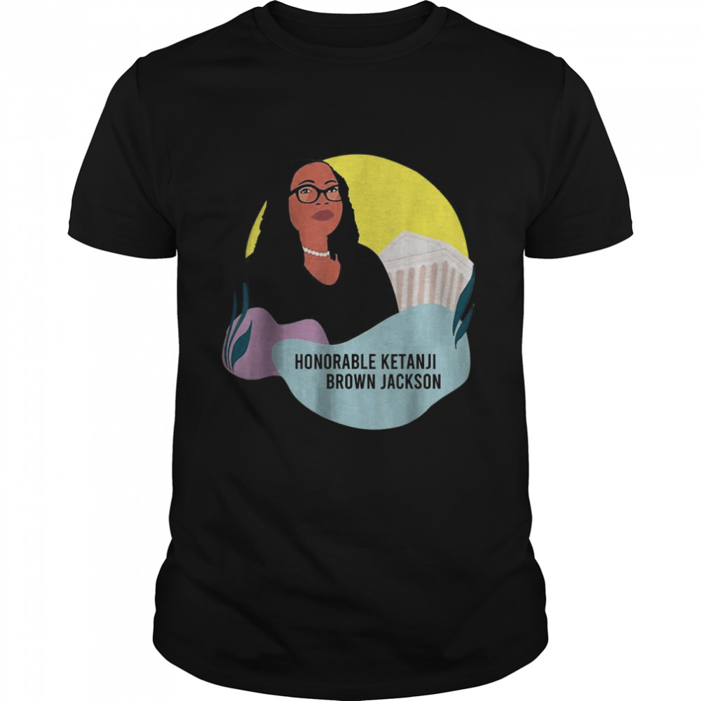 Honorable Kentaji Brown Jackson Kbj Judge Women’S Right T-Shirt Honorable Kentaji Brown Jackson Kbj Judge Women’S Right T-Shirt