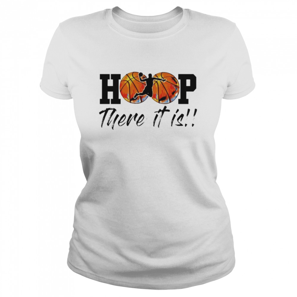 Hoop There It Is Shirt 1 » Cool Gifts for You - Mfamilygift Hoop There It Is Shirt 1