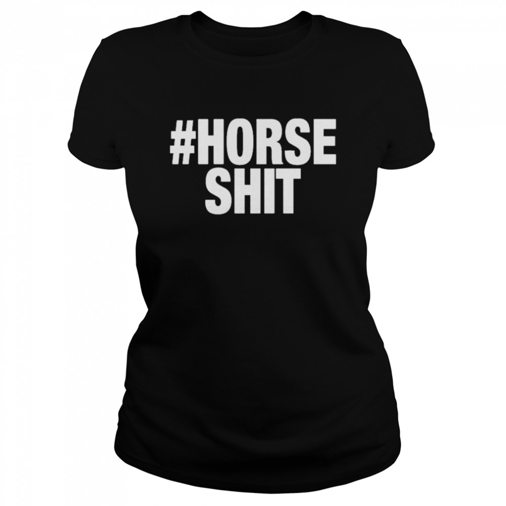 Horse Shit Merch Horse Shit Moss Shirt 1 » Cool Gifts for You - Mfamilygift Horse Shit Merch Horse Shit Moss Shirt 1