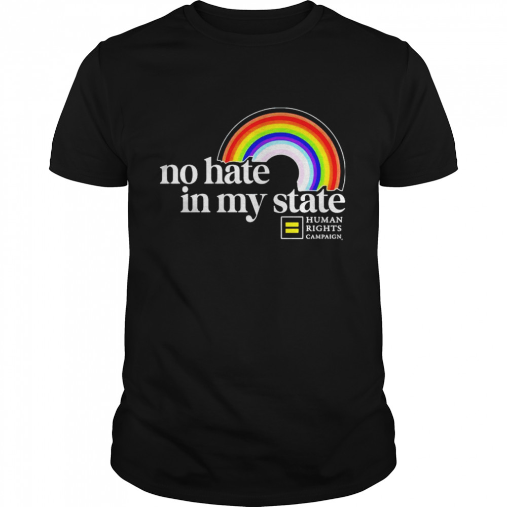 Human Right Campaign No Hate In My State Shirt Human Right Campaign No Hate In My State Shirt