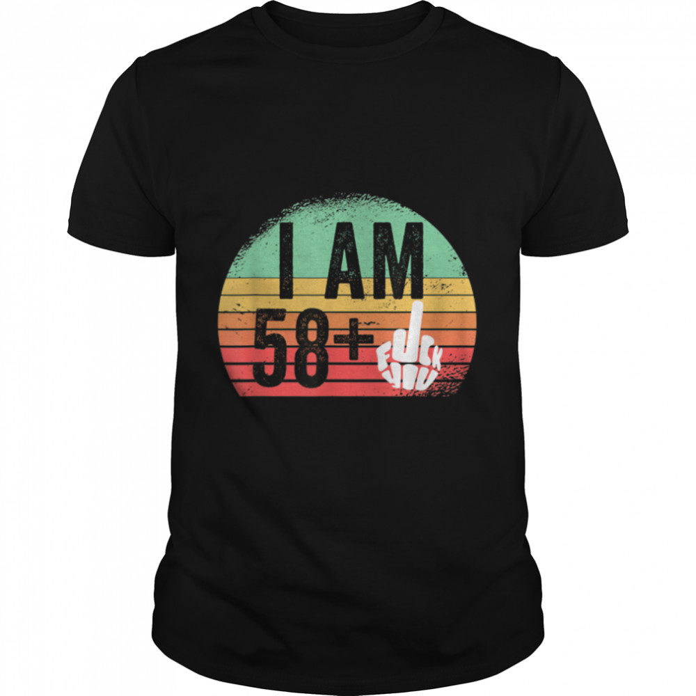 I Am 58 Plus Middle Finger T-Shirt 59Th Birthday Gift T-Shirt B09w61b1pj I Am 58 Plus Middle Finger T-Shirt 59Th Birthday Gift T-Shirt B09w61b1pj