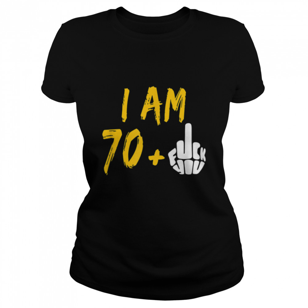 I Am 70 Plus Middle Finger 71St Birthday Shirt T-Shirt B09w62g955 1 » Cool Gifts for You - Mfamilygift I Am 70 Plus Middle Finger 71St Birthday Shirt T-Shirt B09w62g955 1