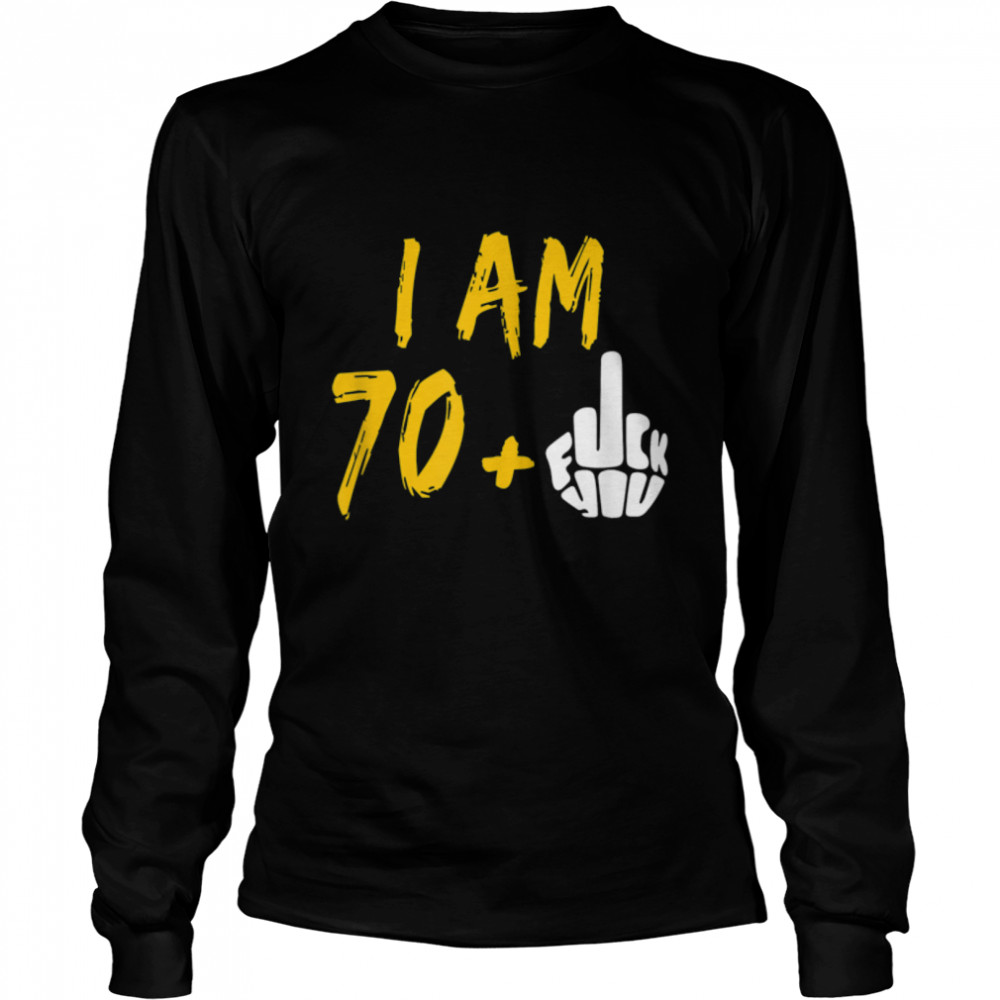 I Am 70 Plus Middle Finger 71St Birthday Shirt T-Shirt B09w62g955 2 » Cool Gifts for You - Mfamilygift I Am 70 Plus Middle Finger 71St Birthday Shirt T-Shirt B09w62g955 2