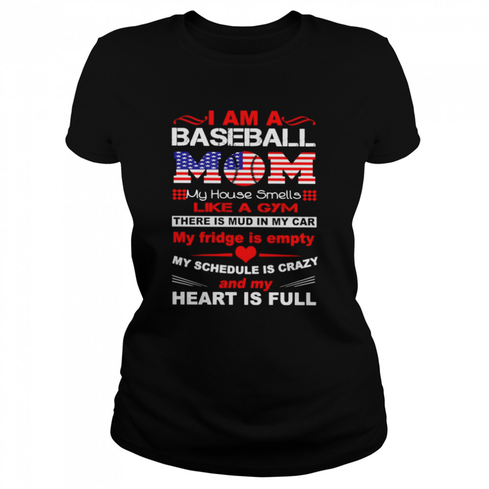 I Am A Baseball Mom My Schedula Is Crazy And My Heart Is Full T-Shirt 1 » Cool Gifts for You - Mfamilygift I Am A Baseball Mom My Schedula Is Crazy And My Heart Is Full T-Shirt 1