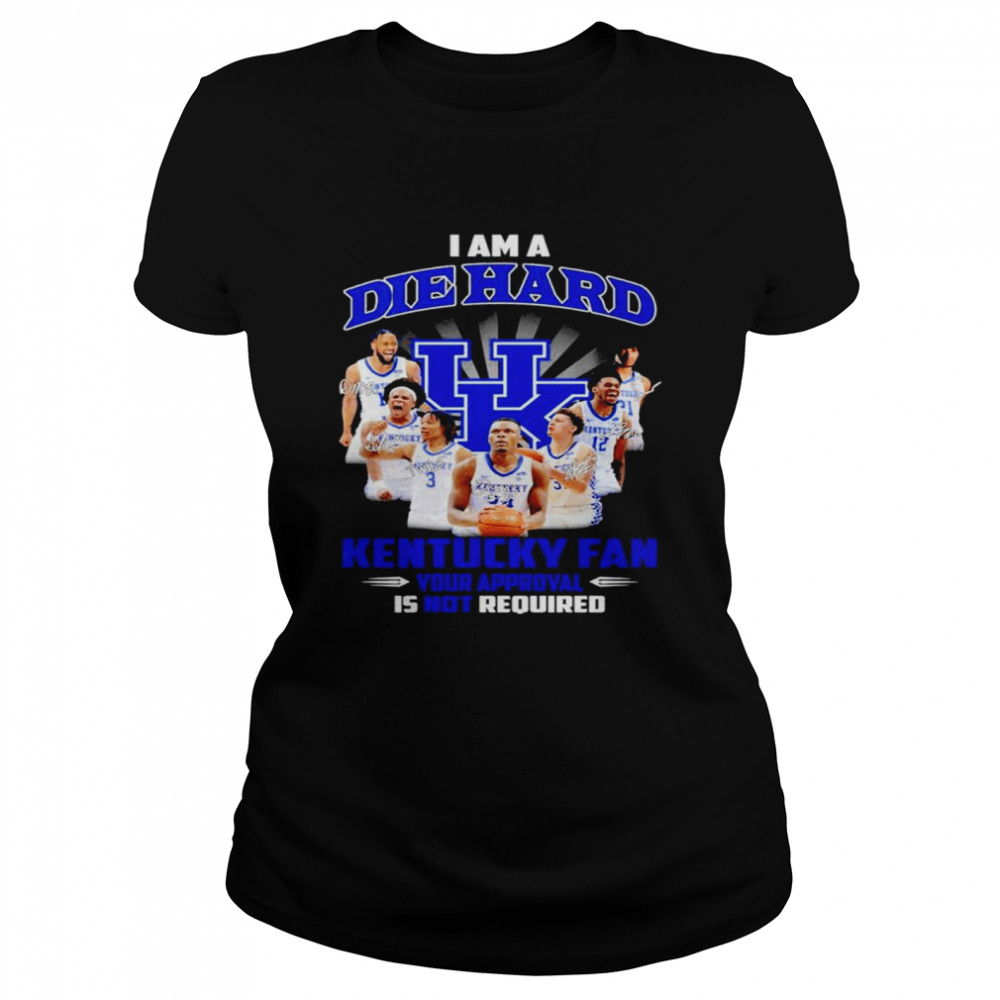 I Am A Die Hard Kentucky Fan Your Approval Is Not Required Signatures Shirt 1 » Cool Gifts for You - Mfamilygift I Am A Die Hard Kentucky Fan Your Approval Is Not Required Signatures Shirt 1