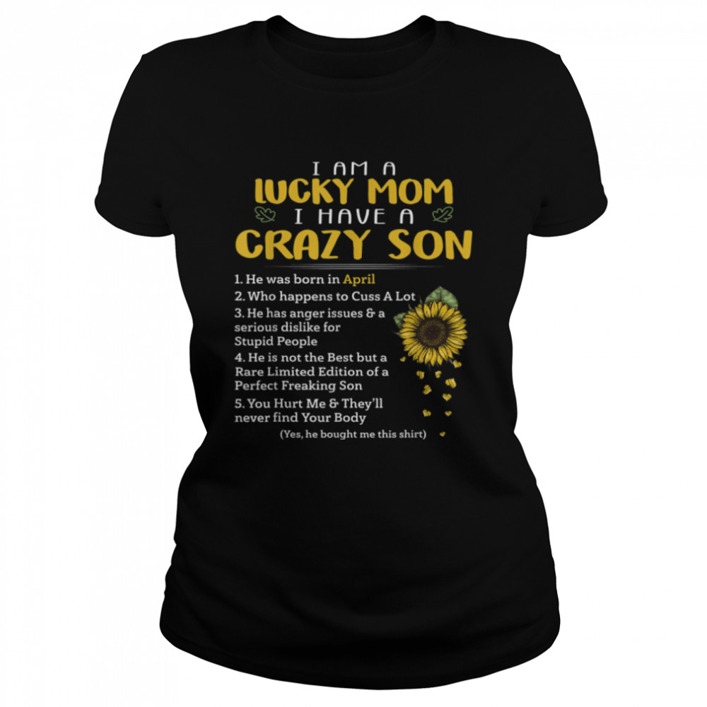 I Am A Lucky Mom I Have A Crazy Son He Was Born In April T-Shirt B09w5sy6vh 1 » Cool Gifts for You - Mfamilygift I Am A Lucky Mom I Have A Crazy Son He Was Born In April T-Shirt B09w5sy6vh 1