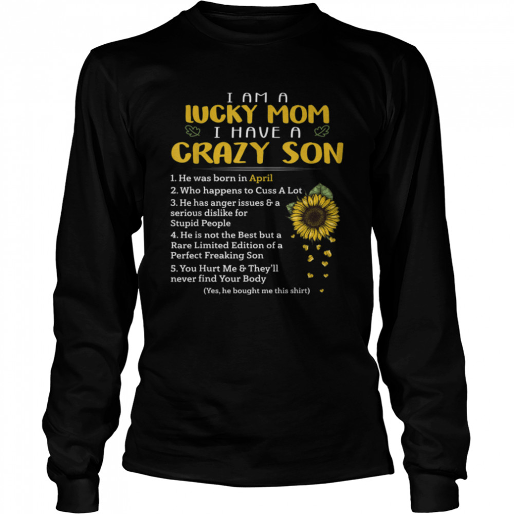 I Am A Lucky Mom I Have A Crazy Son He Was Born In April T-Shirt B09w5sy6vh 2 » Cool Gifts for You - Mfamilygift I Am A Lucky Mom I Have A Crazy Son He Was Born In April T-Shirt B09w5sy6vh 2