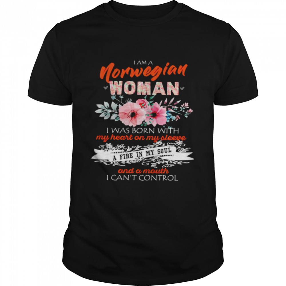 I Am A Norwegian Woman I Was Born With My Heart Shirt I Am A Norwegian Woman I Was Born With My Heart Shirt