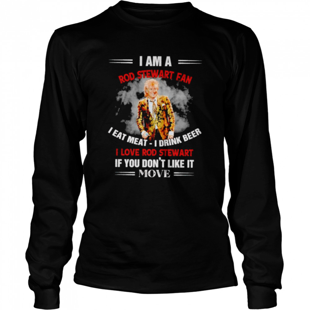 I Am A Rod Stewart Fan I Eat Meat I Drink Beer Shirt 2 » Cool Gifts for You - Mfamilygift I Am A Rod Stewart Fan I Eat Meat I Drink Beer Shirt 2