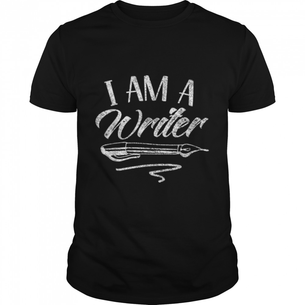 I Am A Writer Job Writing Author Write T-Shirt B09w64919c I Am A Writer Job Writing Author Write T-Shirt B09w64919c