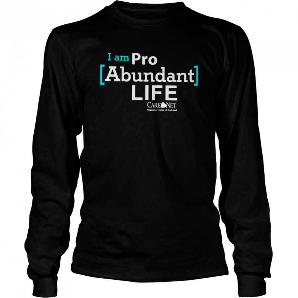 I Am Pro Abundant Life T-Shirt 2 » Cool Gifts for You - Mfamilygift I Am Pro Abundant Life T-Shirt 2