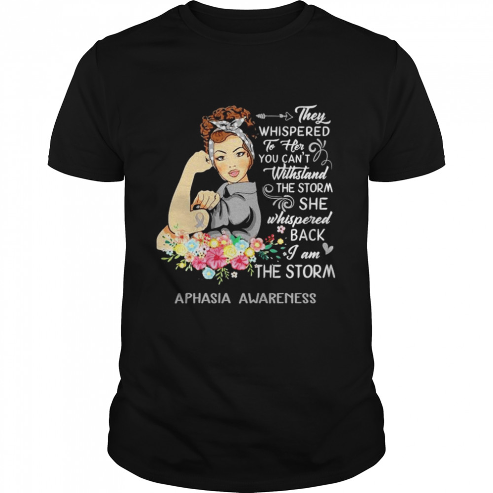 I Am The Storm Aphasia Awareness T-Shirt