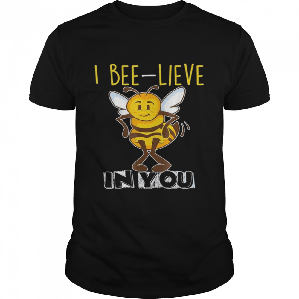 I Beelieve In You Teacher Testing Day Test Day Shirt