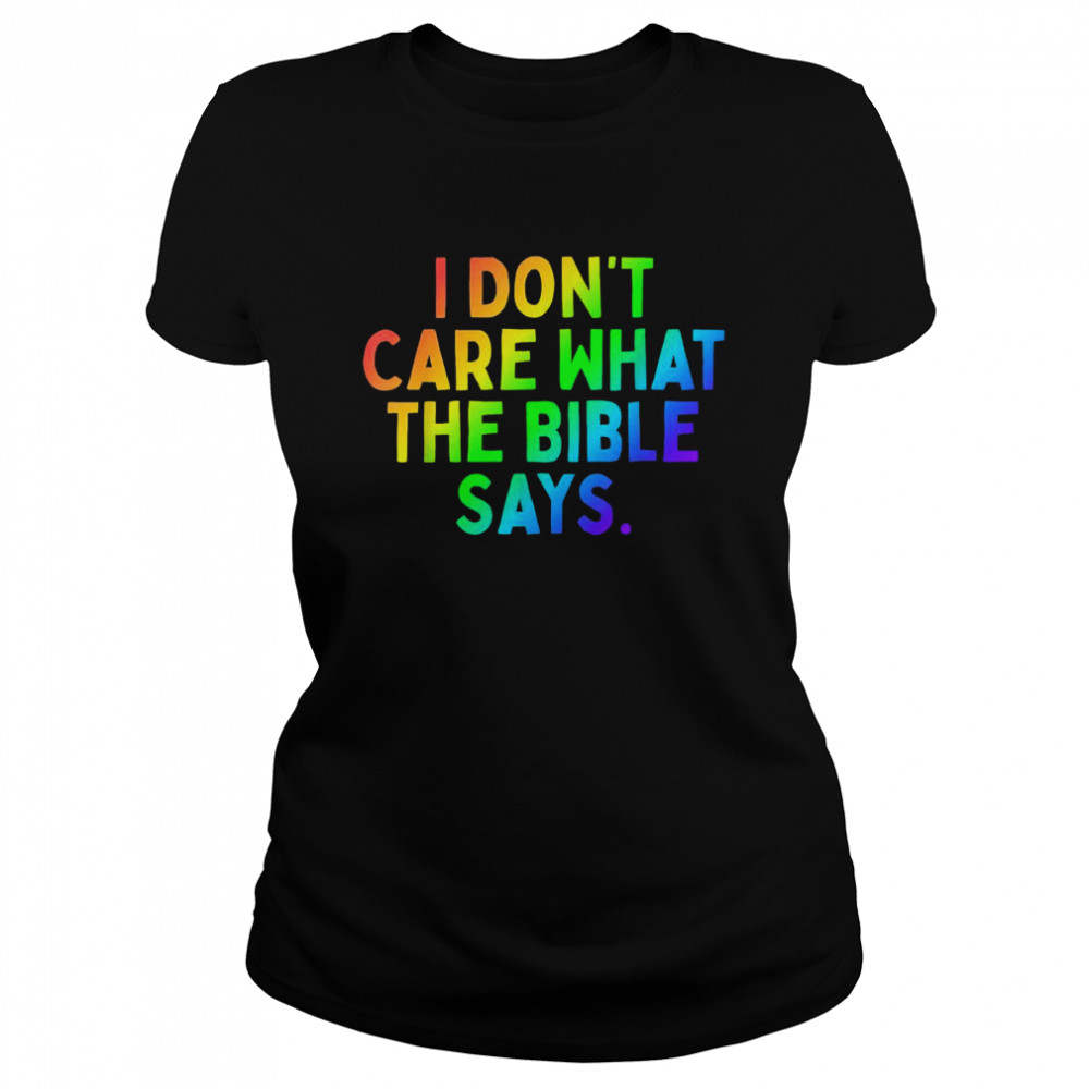I Don’T Care What The Bible Says Rainbow Pride Shirt 1 » Cool Gifts for You - Mfamilygift I Don’T Care What The Bible Says Rainbow Pride Shirt 1