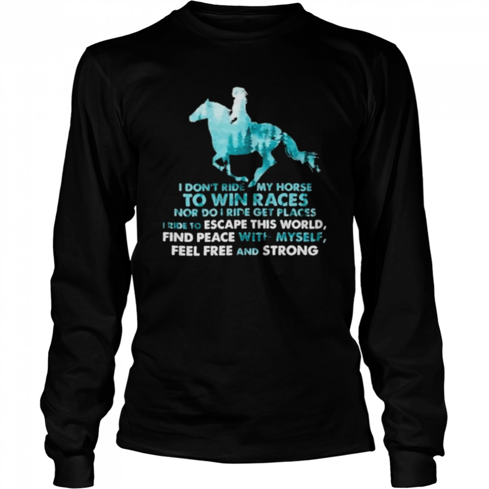 I Don’T Ride My Horse To Win Races Riding Lover Shirt 2 » Cool Gifts for You - Mfamilygift I Don’T Ride My Horse To Win Races Riding Lover Shirt 2