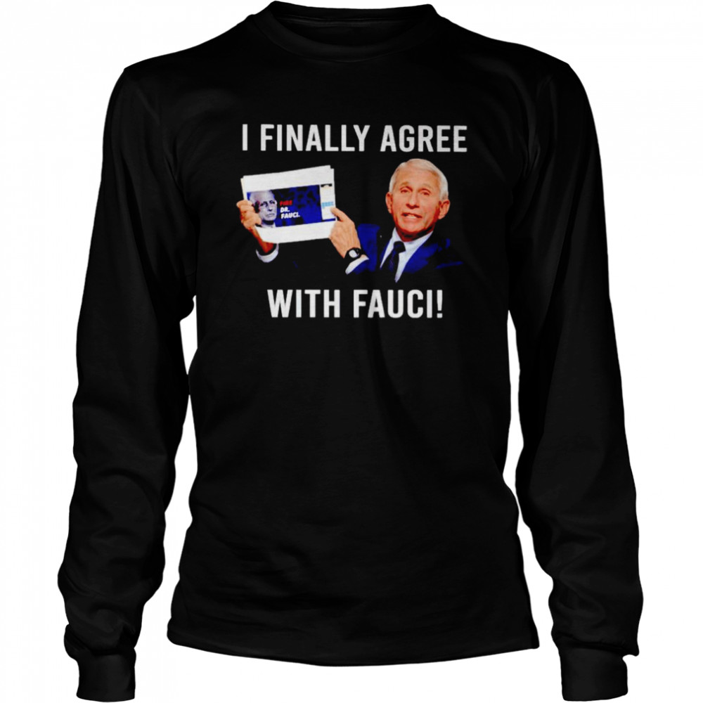 I Finally Agree With Fauci Shirt 2 » Cool Gifts for You - Mfamilygift I Finally Agree With Fauci Shirt 2