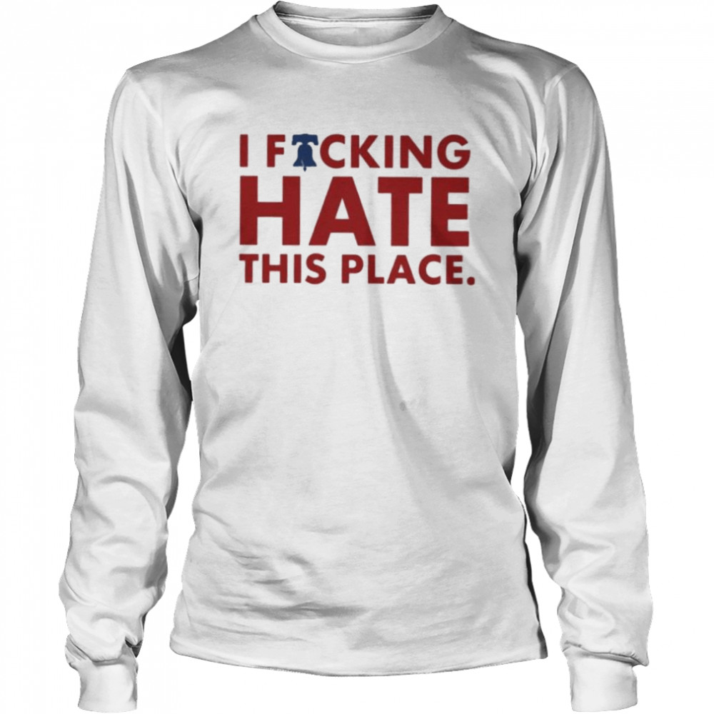 I Fucking Hate This Place Alec Bohm Philadelphia Phillies Shirt 2 » Cool Gifts for You - Mfamilygift I Fucking Hate This Place Alec Bohm Philadelphia Phillies Shirt 2